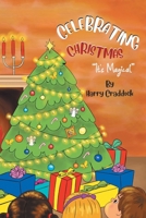 Celebrating Christmas: It's Magical 1968059385 Book Cover