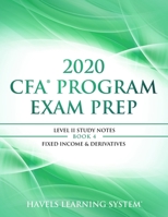 2020 CFA Program Exam Prep Level II: 2020 CFA Level II, Book 4 : Fixed Income & Derivatives (2020 CFA Level 2 Exam Prep) 1671526848 Book Cover