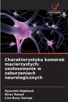 Charakterystyka komórek macierzystych: zastosowanie w zaburzeniach neurologicznych 6209454925 Book Cover