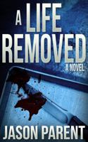 A Life Removed 1940215927 Book Cover