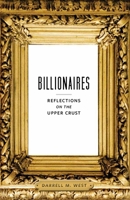 Billionaires: Reflections on the Upper Crust 0815725965 Book Cover