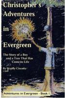 Christopher's Adventures in Evergreen 0972301003 Book Cover