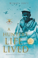 A Hunter's Life Lived: Remastered by Caroline Lester 196371878X Book Cover