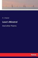 Love's Minstrel, and Other Poems 3337206506 Book Cover