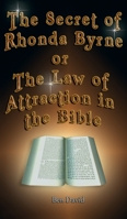 The Secret of Rhonda Byrne or The Law of Attraction in the Bible 956291402X Book Cover
