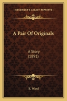A Pair of Originals: A Story 1164542052 Book Cover