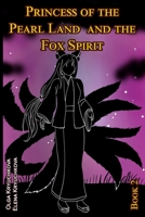 Princess of the Pearl Land and the Fox Spirit. Book 2 B099TX7YHN Book Cover