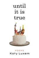 Until It Is True B0CGL3RN12 Book Cover