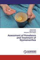 Assessment of Prevalence and Treatment of Dysmenorrhea 6202529792 Book Cover