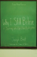 Why I Still Believe: (Hint: Its the Only Way the World Makes Sense) 1852404248 Book Cover