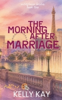 The Morning After Marriage (Wildflower Brides) B0HDJQ8VBC Book Cover