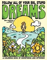 Follow All of Your Big Stupid Dreams: A Coloring Book of Real Life Affirmations B0DKB5ZS19 Book Cover