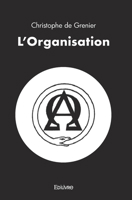 L'Organisation (French Edition) 2414441283 Book Cover