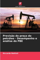 Previsão do preço do petróleo - Desempenho e análise do PBE 6206062112 Book Cover