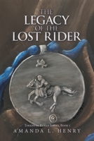 The Legacy of the Lost Rider: Tokens of Rynar Series, Book 1 1664273808 Book Cover