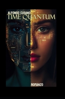 Time Quantum (Italian Edition) B0F2THCN1T Book Cover
