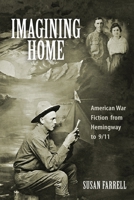 Imagining Home: American War Fiction from Hemingway to 9/11 1640140018 Book Cover