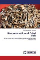 Bio-preservation of Dried Fish 365951554X Book Cover