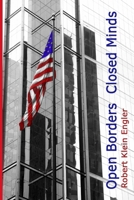 Open Borders--Closed Minds 1300949937 Book Cover