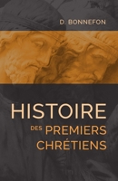 Histoire des premiers chrétiens 2890820211 Book Cover