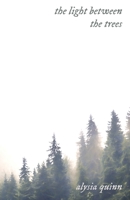 The light between the trees B0BLQWP7TM Book Cover