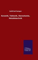 Keramik, Tektonik, Stereotomie, Metallotechnik 3368229567 Book Cover