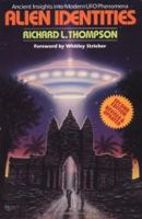 Alien Identities: Ancient Insights into Modern UFO Phenomena 0963530941 Book Cover