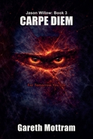 Jason Willow 3 - Carpe Diem B0DWZ2FWLH Book Cover