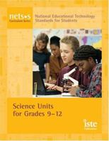 National Educational Technology Standards for Students Curriculum Series: Science Units for Grades 9-12 (Net-S Curriculum Series) 1564842177 Book Cover