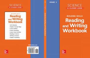 Science A Closer Look, Grade 3: Building Skills Reading And Writing Workbook 0022840737 Book Cover