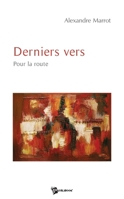 Derniers vers: Pour la route (French Edition) 2748343379 Book Cover