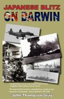 Japanese Blitz On Darwin 0987258508 Book Cover