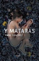 Y matarás (Spanish Edition) B0CL8G326F Book Cover