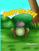 Hoppy the Frog (Frog and Princess about Courage and Determination) 1941844472 Book Cover