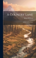 A Country Lane: Its Flora and Its Fauna 1021404721 Book Cover
