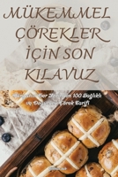 Mükemmel Çörekler İçİn Son Kilavuz 1835839878 Book Cover