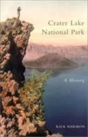 Crater Lake National Park: A History 0870715372 Book Cover