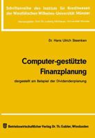 Computer-Gestutzte Finanzplanung: Dargestellt Am Beispiel Der Dividendenplanung 3409342710 Book Cover