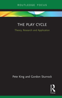 The Play Cycle: Theory, Research and Application 1138323322 Book Cover
