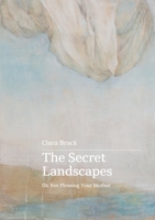 The Secret Landscapes 1764239733 Book Cover