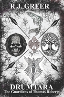DRUMTARA: The Guardians Of Thomas Roberts B09RG5J1MQ Book Cover