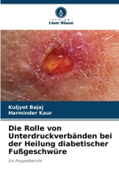 Die Rolle von Unterdruckverbänden bei der Heilung diabetischer Fußgeschwüre 6209108687 Book Cover