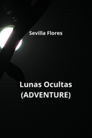 Lunas Ocultas (ADVENTURE) B0CS71QZFX Book Cover