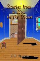 Stories from a Box in the Closet 1413781128 Book Cover