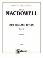 New England Idyls, Op. 62: Composed For The Pianoforte 0757908063 Book Cover