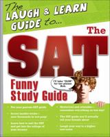The Laugh Out Loud Guide: Ace the SAT Exam without Boring Yourself to Sleep! 0740777106 Book Cover