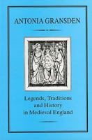 Legends, Tradition and History in Medieval England 1852850167 Book Cover