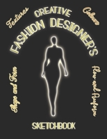 Creative Fashion Designer's Sketch Book: for would be Fashion Designer's complete with templates and sewing/making prompts - Black Cover 1697509983 Book Cover