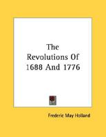 The Revolutions of 1688 and 1776 1161671153 Book Cover