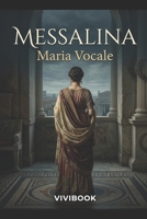 MESSALINA (Romanzo Storico) B0HFBJP7GH Book Cover